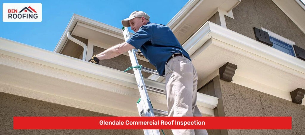 Image showcasing Commercial Roof Inspection in Glendale Ben Roofing