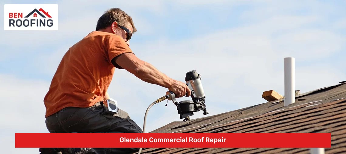 Glendale Commercial Roof Repair