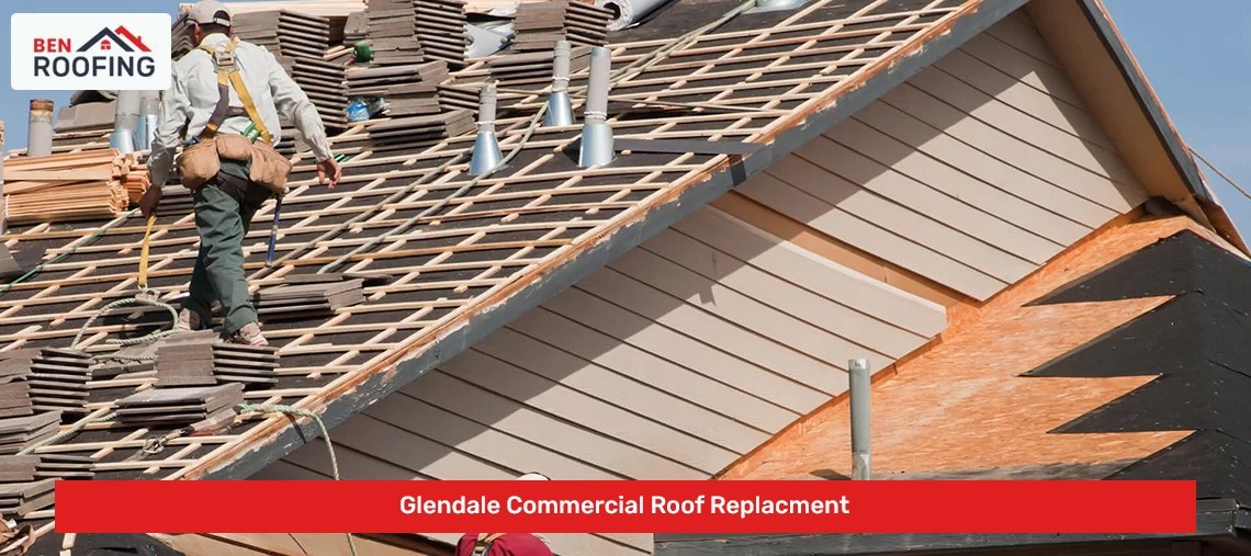 Glendale Commercial Roof Replacment